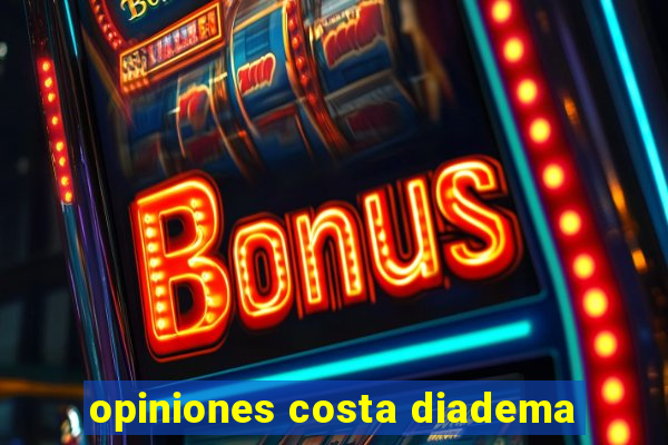 opiniones costa diadema